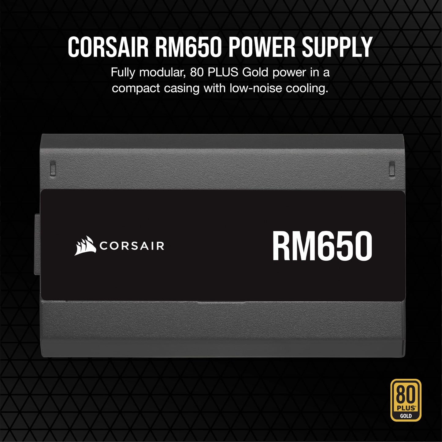 CORSAIR RM650 80 Plus Gold Fully Modular Low-Noise ATX 650 Watt Power Supply - NA - Black RM (2023) 650 Watts